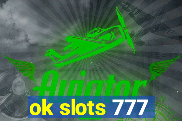 ok slots 777